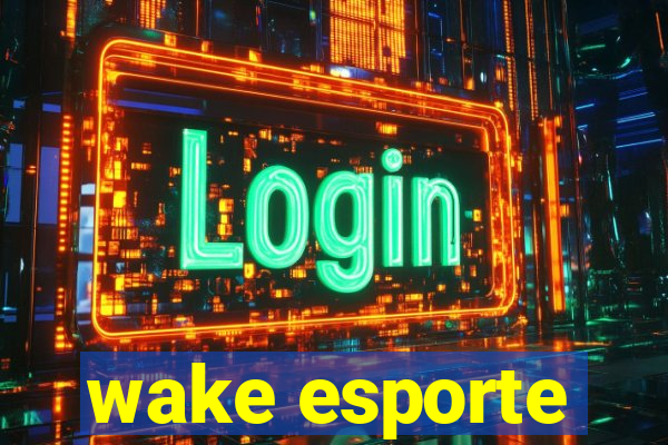 wake esporte